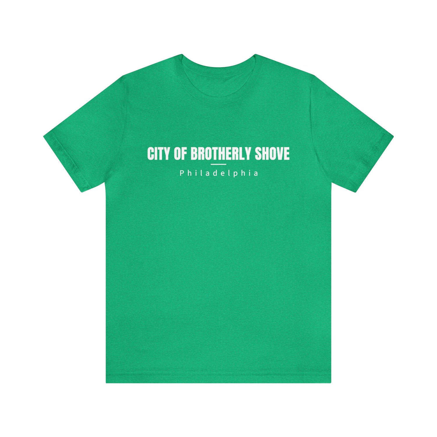 The City of Brotherly Shove Kelly Green Tshirt - Home Field Fan