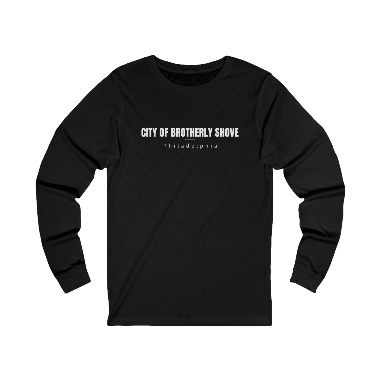 City of Brotherly Shove Long Sleeve Tee